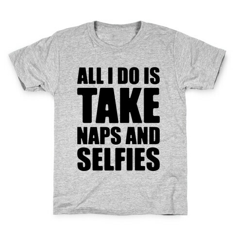 Take Naps and Selfies Kids T-Shirt