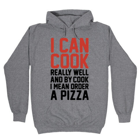 I Can Cook Hooded Sweatshirt