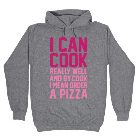 I Can Cook Hooded Sweatshirt