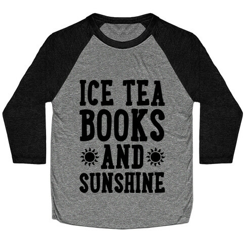 Ice Tea, Books and Sunshine Baseball Tee