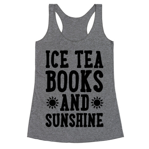 Ice Tea, Books and Sunshine Racerback Tank Top
