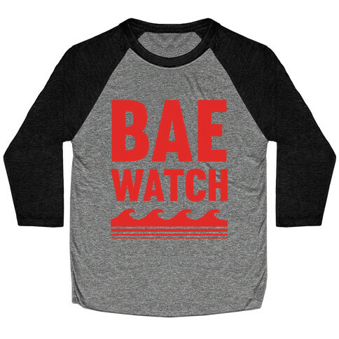 Bae Watch Baseball Tee