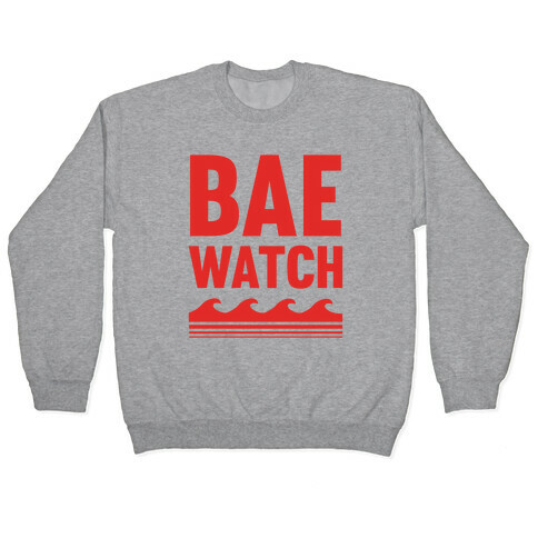 Bae Watch Pullover