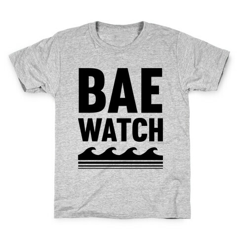 Bae Watch Kids T-Shirt