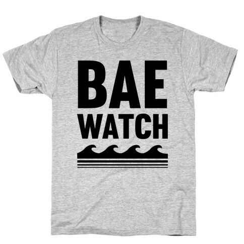 Bae Watch T-Shirt