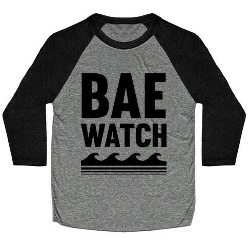 Bae Watch Baseball Tee