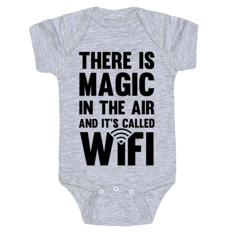 There Is Magic In The Air And It's Called Wifi Baby One-Piece