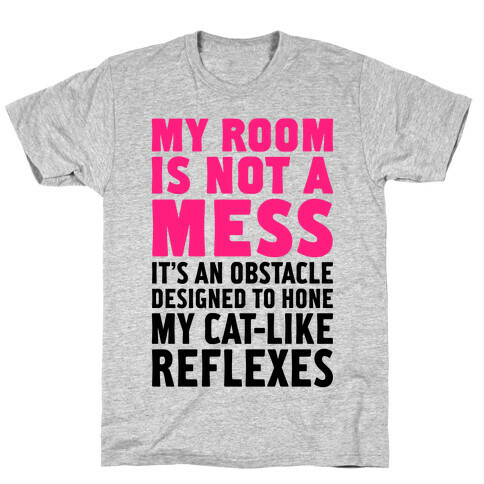 My Room Is Not A Mess T-Shirt