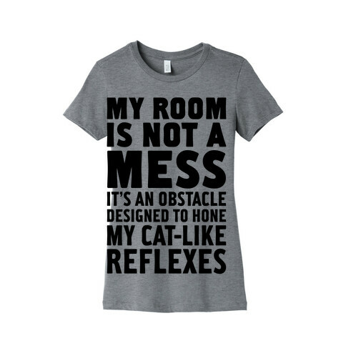 My Room Is Not A Mess Womens T-Shirt