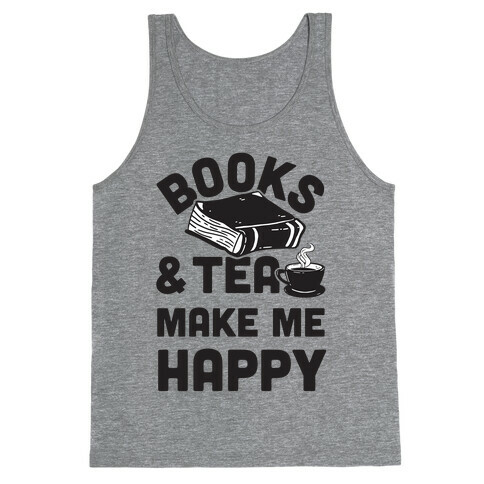 Books & Tea Make Me Happy Tank Top