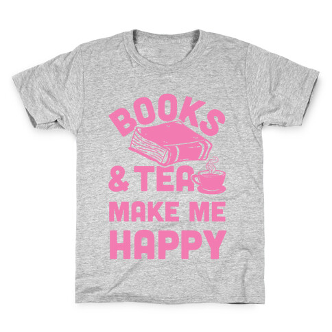 Books & Tea Make Me Happy Kids T-Shirt