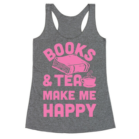 Books & Tea Make Me Happy Racerback Tank Top
