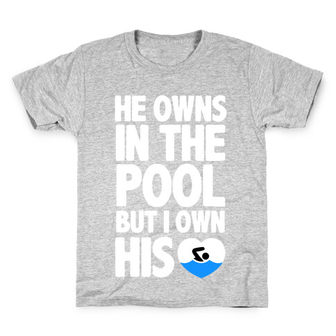 He Owns the Pool But I Own His Heart Kids T-Shirt