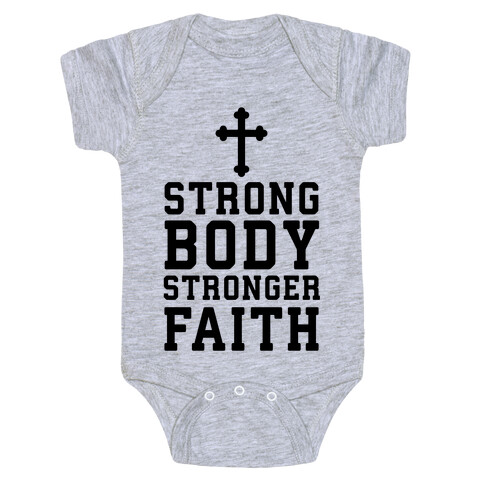 Strong Body Stronger Faith Baby One-Piece