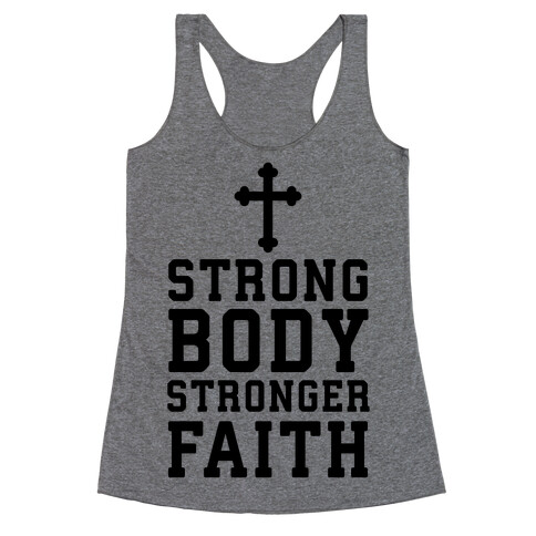 Strong Body Stronger Faith Racerback Tank Top