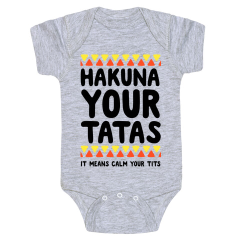 Hakuna Your Tatas (It means calm your tits) Baby One-Piece