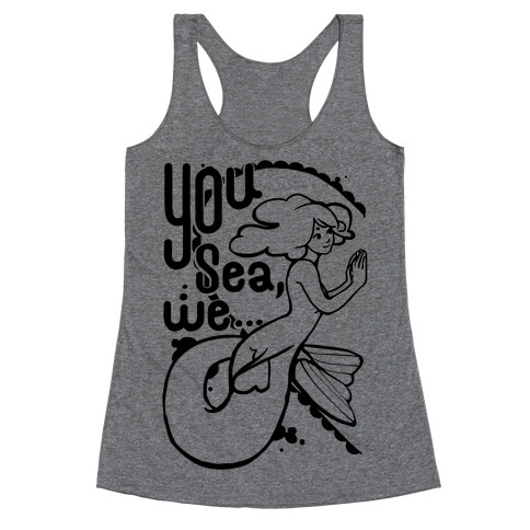 You Sea We ( part 1) Racerback Tank Top