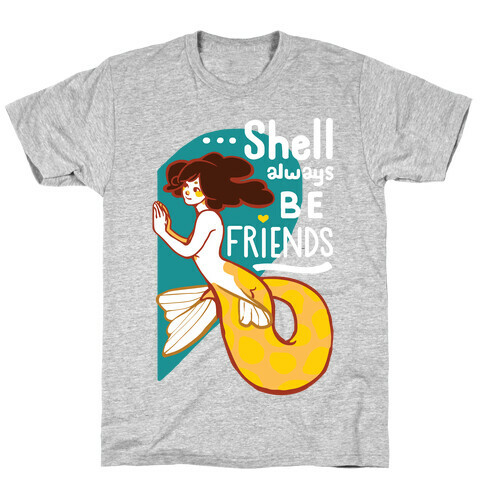 Shell Always Be Friends ( part 2) T-Shirt