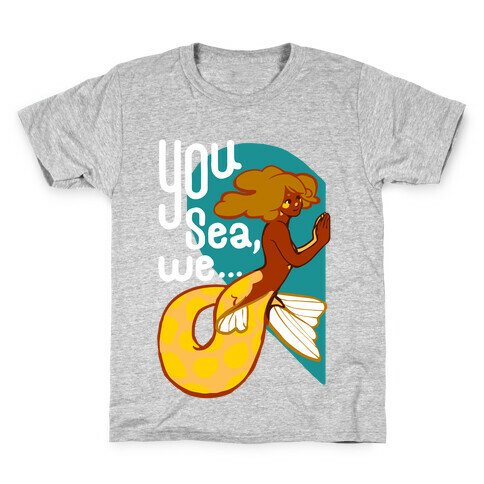 You Sea We ( part 1) Kids T-Shirt