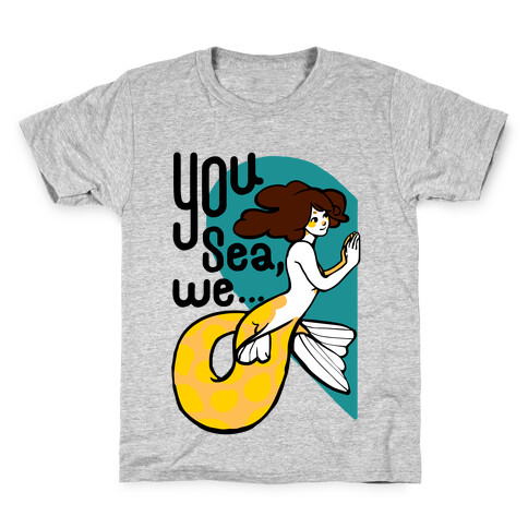 You Sea We ( part 1) Kids T-Shirt