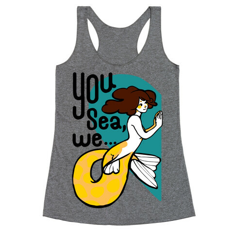 You Sea We ( part 1) Racerback Tank Top