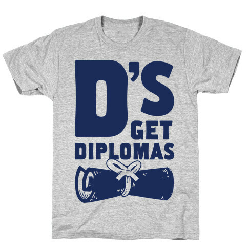 D's Get Diplomas T-Shirt