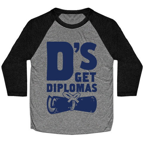 D's Get Diplomas Baseball Tee