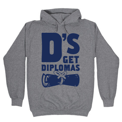 D's Get Diplomas Hooded Sweatshirt