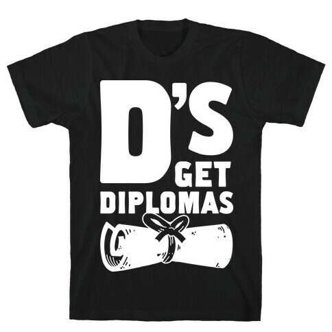 D's Get Diplomas T-Shirt