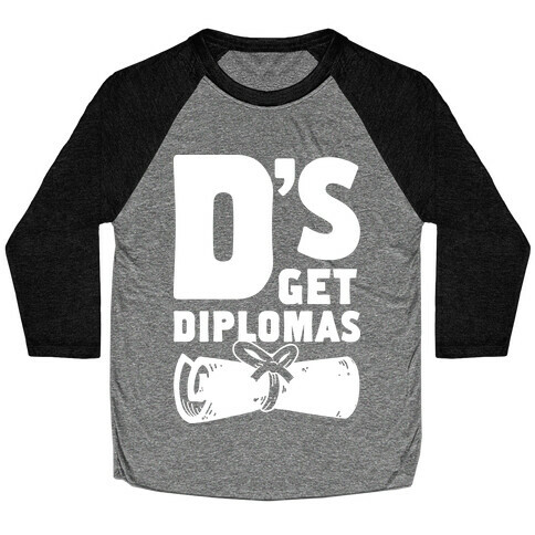 D's Get Diplomas Baseball Tee
