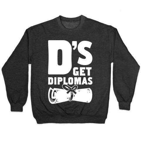 D's Get Diplomas Pullover