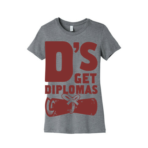 D's Get Diplomas Womens T-Shirt