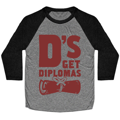 D's Get Diplomas Baseball Tee