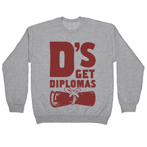 D's Get Diplomas Pullover
