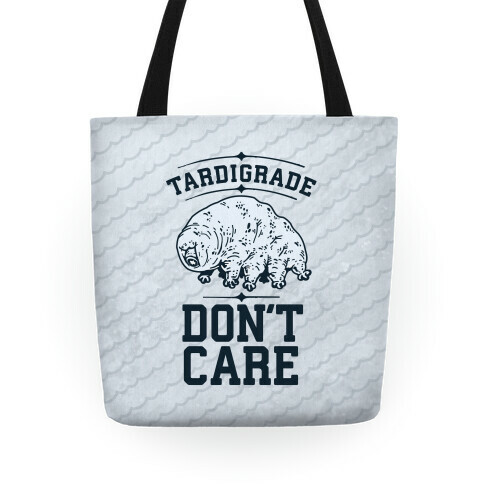 Tardigrade Don't Care Tote