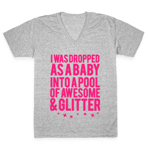 I Was Dropped as a Baby.. V-Neck Tee Shirt