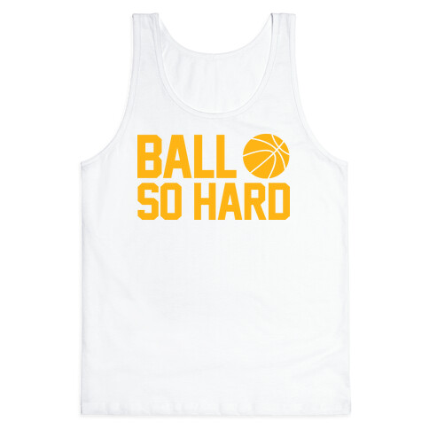 Ball So Hard Tank Top