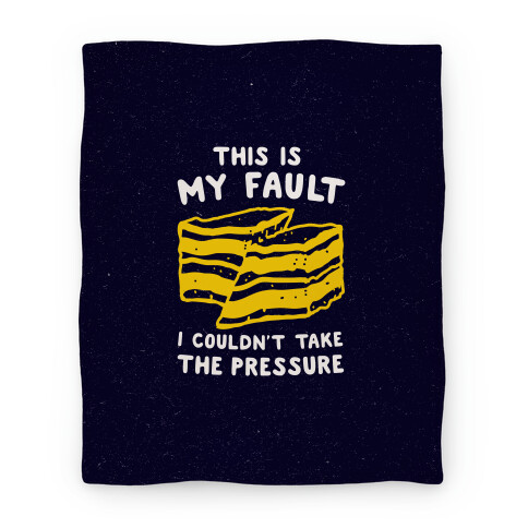 This Is My Fault Blanket