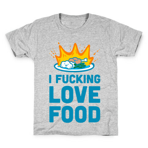 I F***ing Love Food Kids T-Shirt