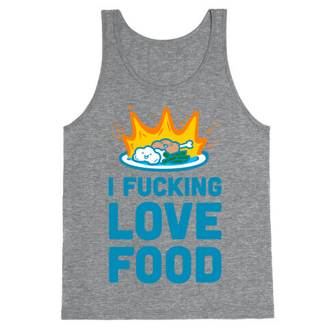I F***ing Love Food Tank Top