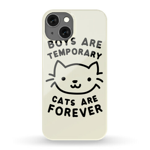 Boys Are Temporary Cats Are Forever Phone Case