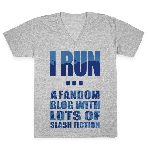 I Run A Fandom Blog V-Neck Tee Shirt