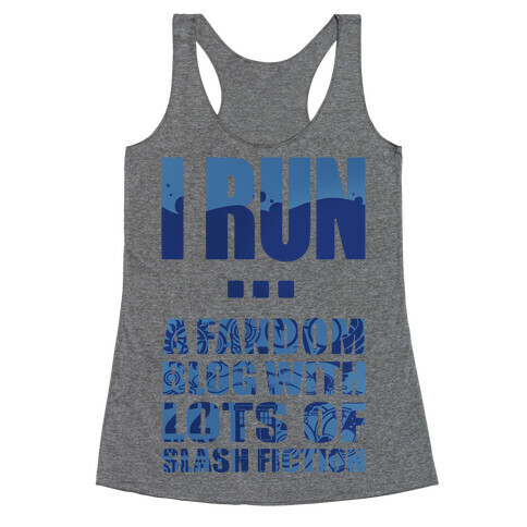 I Run A Fandom Blog Racerback Tank Top