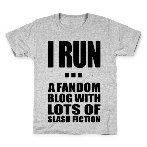 I Run A Fandom Blog Kids T-Shirt