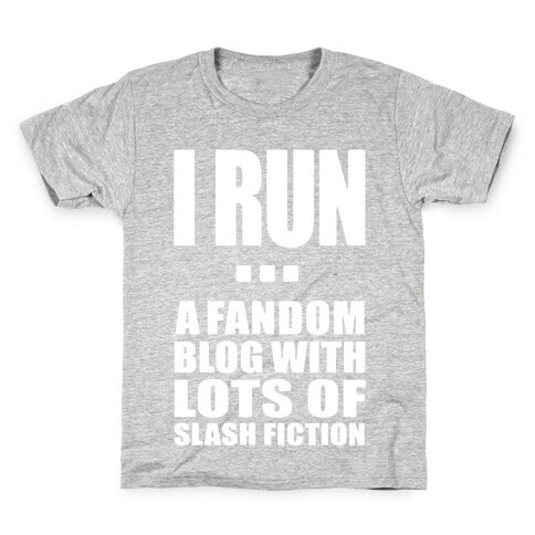 I Run A Fandom Blog Kids T-Shirt