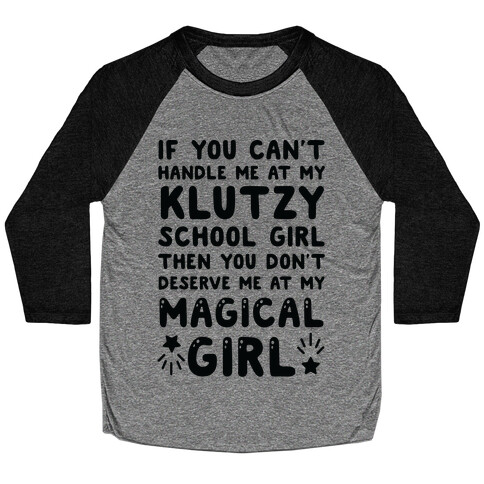If You Can't Handle Me At My Klutzy School Girl Baseball Tee