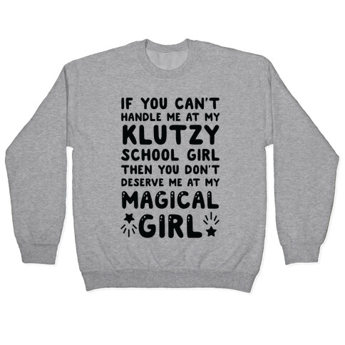 If You Can't Handle Me At My Klutzy School Girl Pullover