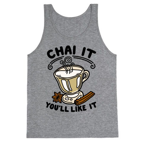 Chai It You'll Like It Tank Top