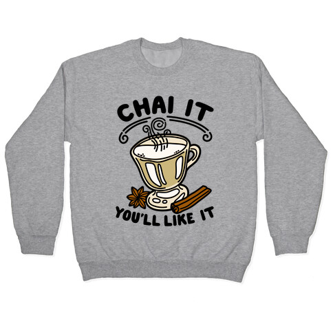 Chai It You'll Like It Pullover