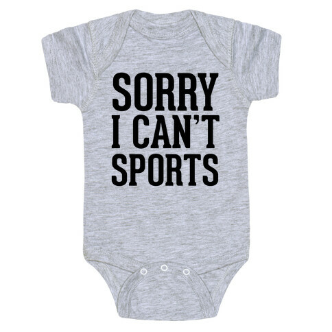 Sorry I Can't Sports Baby One-Piece